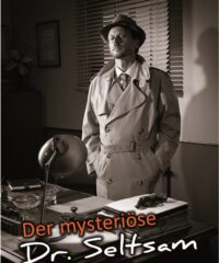 Der mysteriöse Detektiv Dr. Seltsam – Escape Leipzig